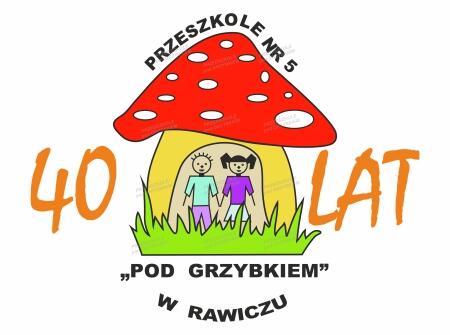 40 - lecie Przedszkola Nr 5 ''Pod Grzybkiem'' w Rawiczu