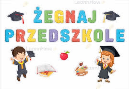 Żegnaj Przedszkole!